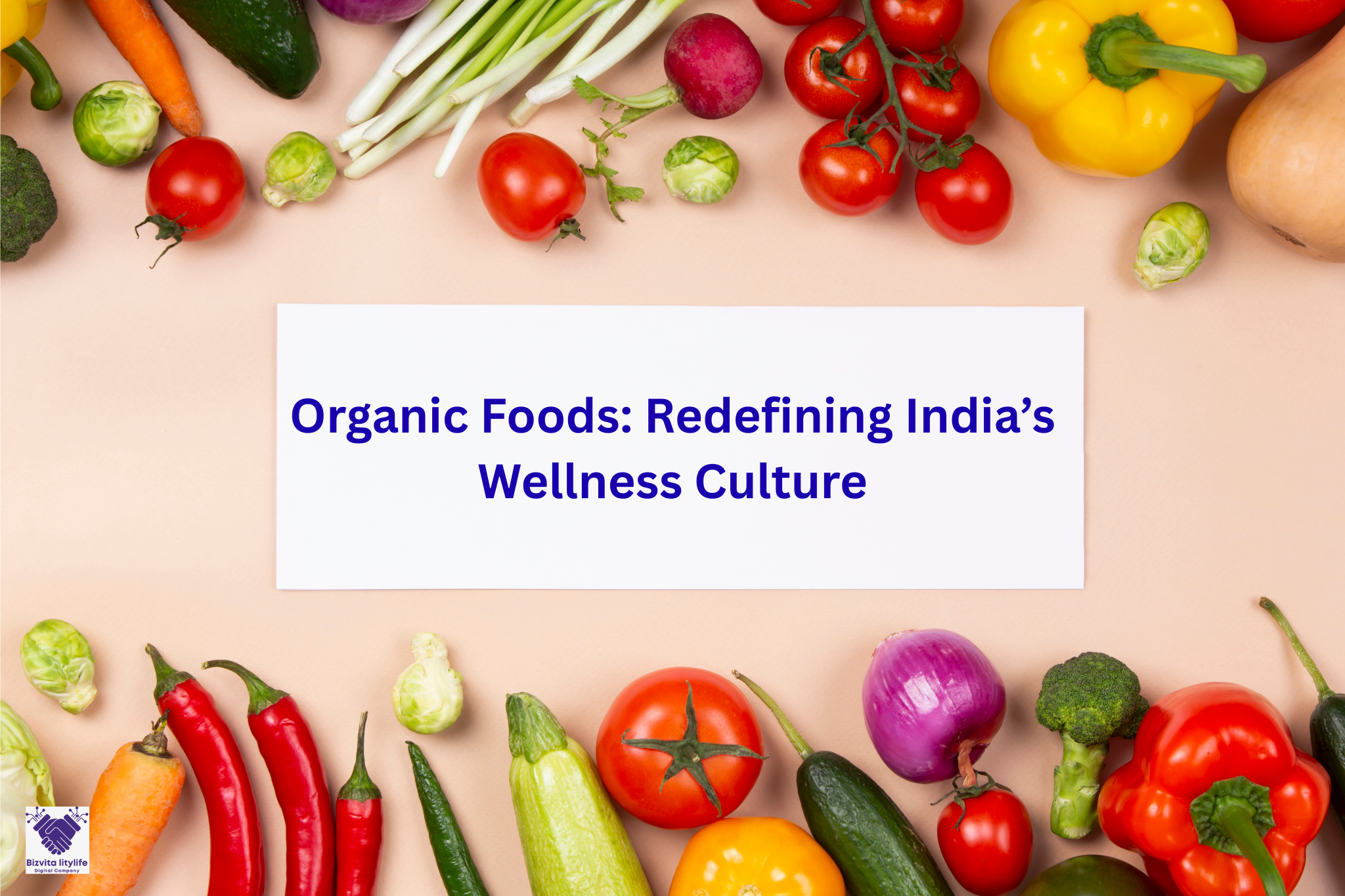 Organic Foods Redefining India’s Wellness Culture
