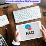 Complete Guide to FAQ Templates